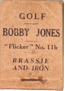 1930 Bobby Jones Flip Books Brassie and Iron